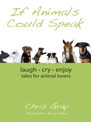 cover image of If Animals Could Speak: Laugh, Cry, Enjoy